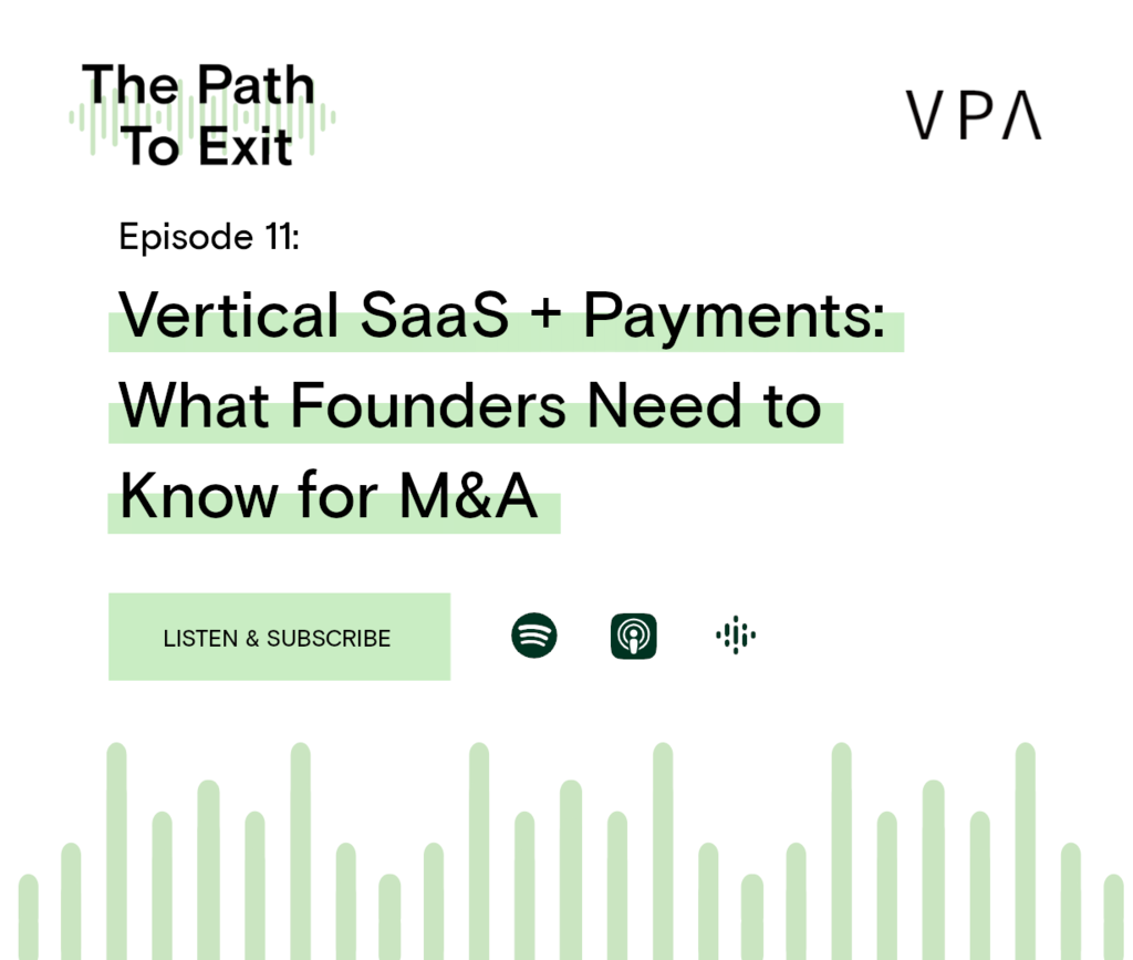 Episode 11 Vertical Saas Payments What Founders Need To Know For M A
